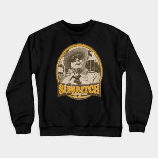 SUMBITCH SMOKEY 3 Crewneck Sweatshirt